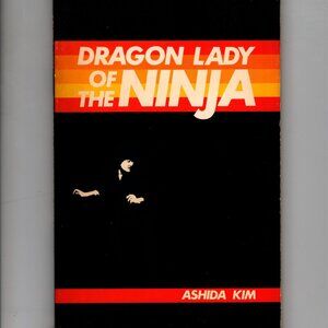 Dragon Lady Of The Ninja By Ashida Kim 1984 Paperback Paladin Press Martial Arts